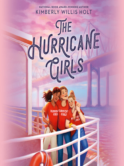 Title details for The Hurricane Girls by Kimberly Willis Holt - Available